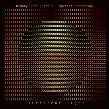 Different Light -  Binary Suns (Part 1, Operant Condition)